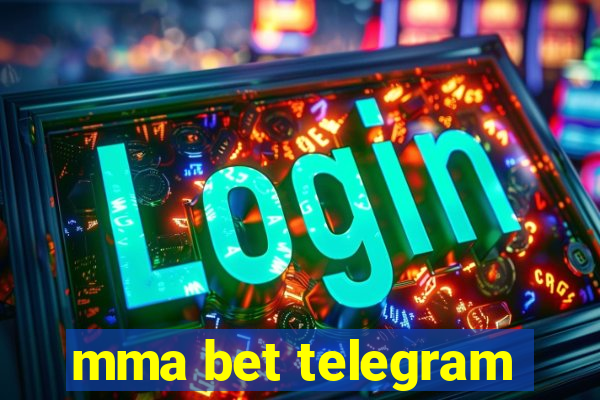 mma bet telegram